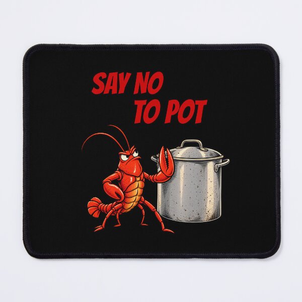 Item preview, Say no to pot lobster designed and sold by HiPatti.