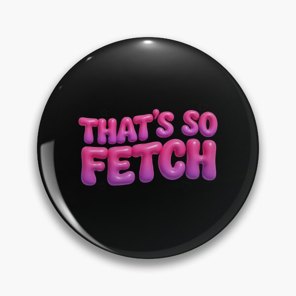 Item preview, That's So Fetch Funny Trendy Bubble Letter Y2K Design designed and sold by Barkashow.