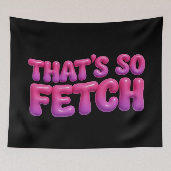 Item preview, That's So Fetch Funny Trendy Bubble Letter Y2K Design designed and sold by Barkashow.