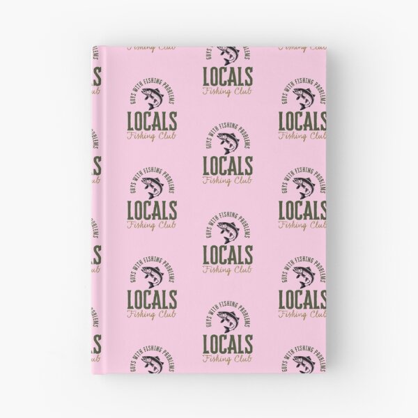Item preview, Locals Fishing Club - Guys With Fishing Problems V1 designed and sold by creativerooney.