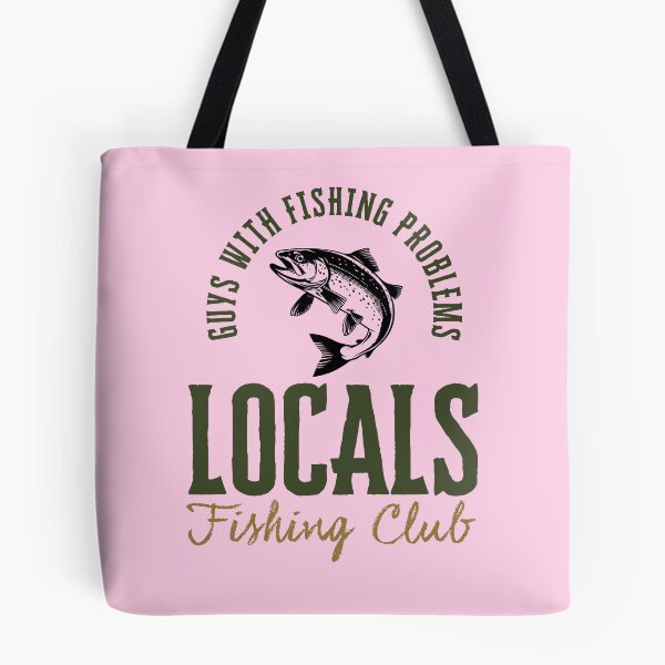 Item preview, Locals Fishing Club - Guys With Fishing Problems V1 designed and sold by creativerooney.