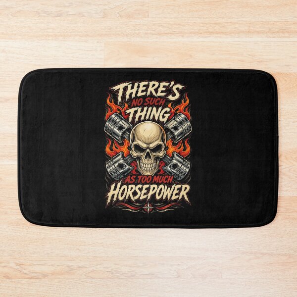 Item preview, There Is No Such Thing As Too Much Horsepower Design designed and sold by Roadkill Creations.