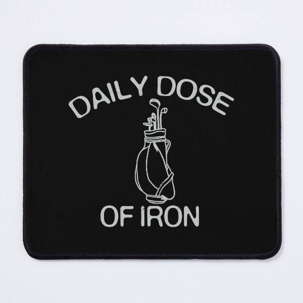 Item preview, DAILY DOSE OF IRON FUNNY GOLFER GIFT designed and sold by delllsdesigns.