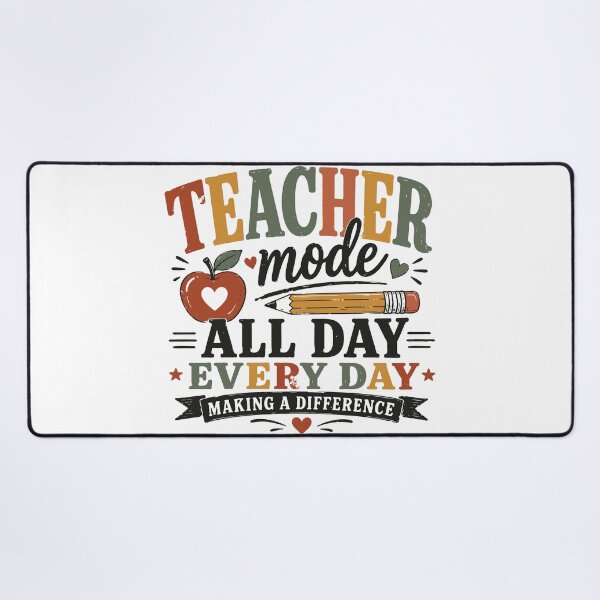 Item preview, Teacher Mode All Day Every Day Making a Difference designed and sold by Sunday.Supply.