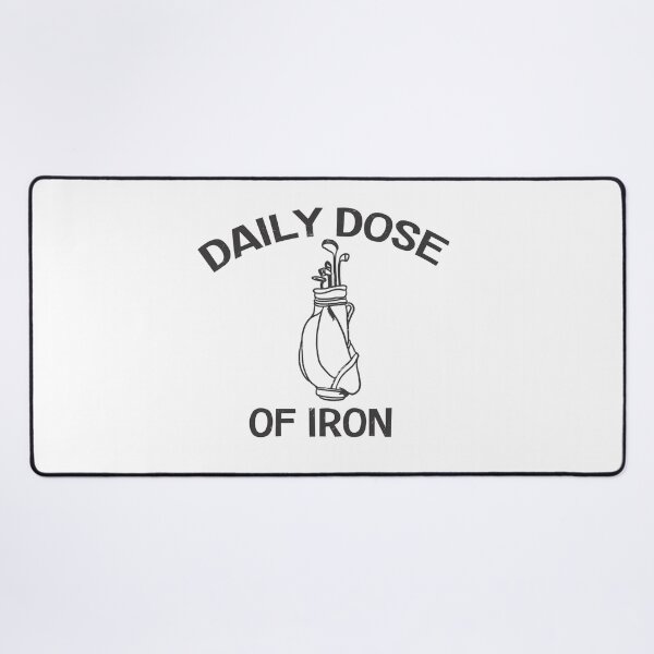 Item preview, DAILY DOSE OF IRON FUNNY GOLF designed and sold by delllsdesigns.