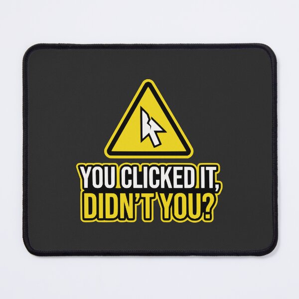 Item preview, Cybersecurity You Clicked It Didnt You Funny Gift designed and sold by Ixnor.