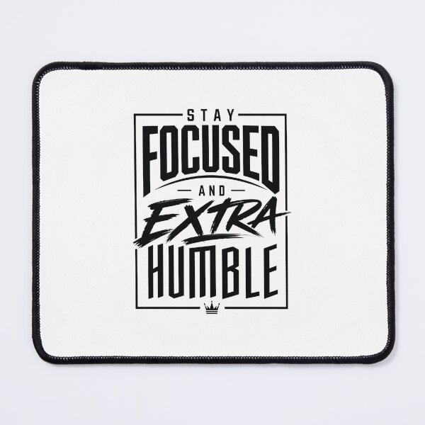 Item preview, Stay Focused and Extra Humble – Sleek Streetwear Quote – High Contrast Monochrome Design designed and sold by bobscraze.