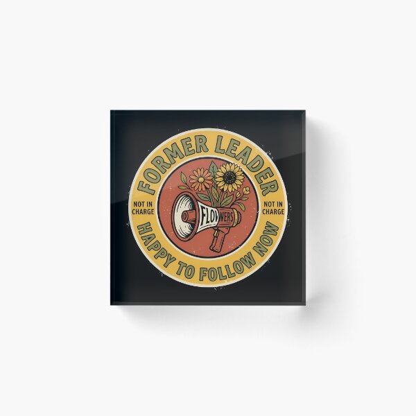 Item preview, Former Leader Happy To Follow Vintage Badge designed and sold by DuckOddity.