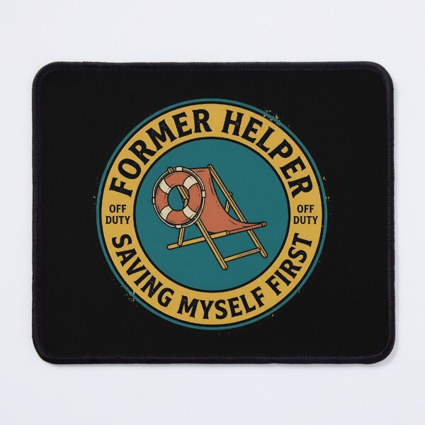 Item preview, Former Helper Saving Myself First Retro Badge designed and sold by DuckOddity.
