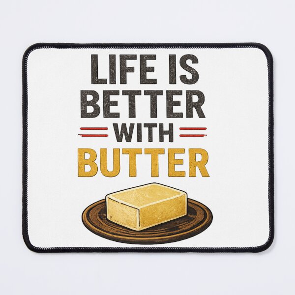 Item preview, LIFE IS BETTER WITH BUTTER designed and sold by CarnivoreGifts.