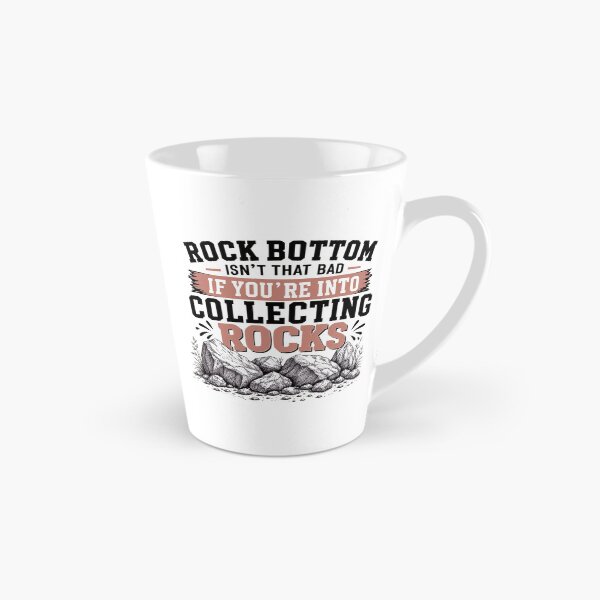 Item preview, Rock Bottom Isn’t That Bad If You’re Into Collecting Rocks Funny Rock Collector Humor designed and sold by 76Valeria.