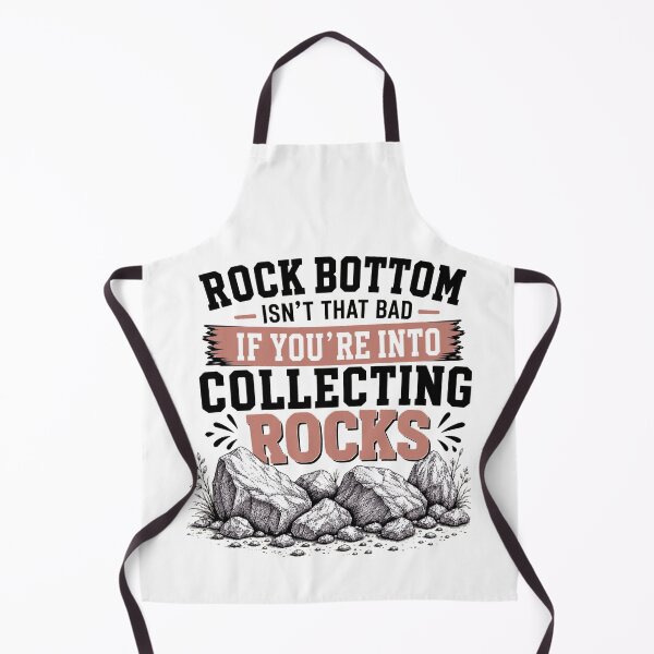 Item preview, Rock Bottom Isn’t That Bad If You’re Into Collecting Rocks Funny Rock Collector Humor designed and sold by 76Valeria.