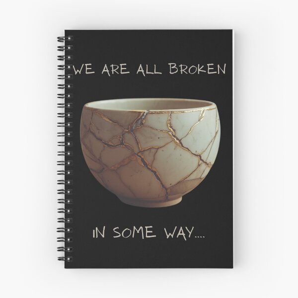 Item preview, We are all broken in some way…. designed and sold by Japaholic.