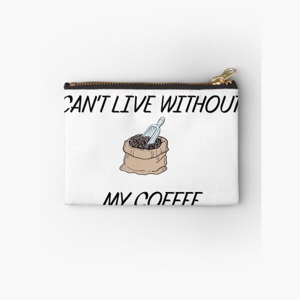 Item preview, CAN'T LIVE WITHOUT MY COFFEE designed and sold by binmaster3000.