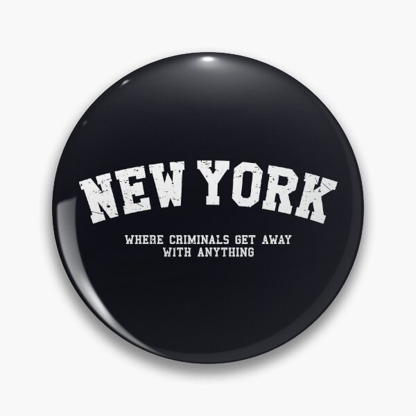 Item preview, New York Criminals Satirical City Quote designed and sold by SweetLog.