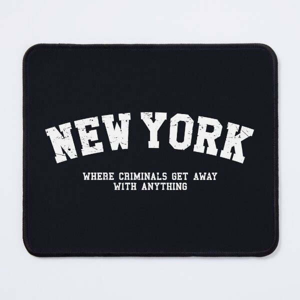 Item preview, New York Criminals Satirical City Quote designed and sold by SweetLog.