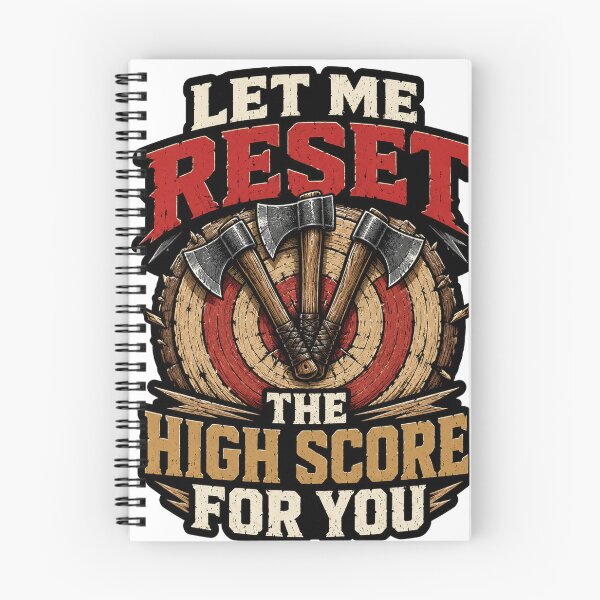 Item preview, Let Me Reset The High Score For You - Axe Throwing High Score Target designed and sold by Fun-T-Shirts.