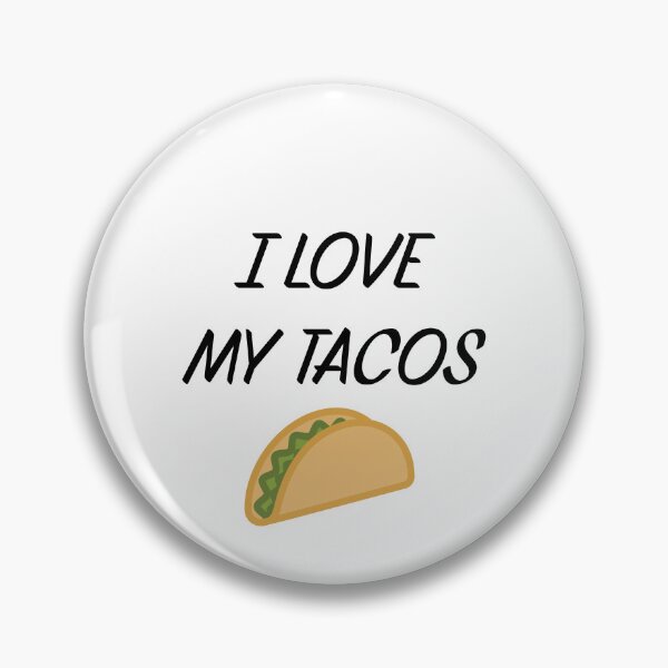 Item preview, I LOVE MY TACOS designed and sold by binmaster3000.