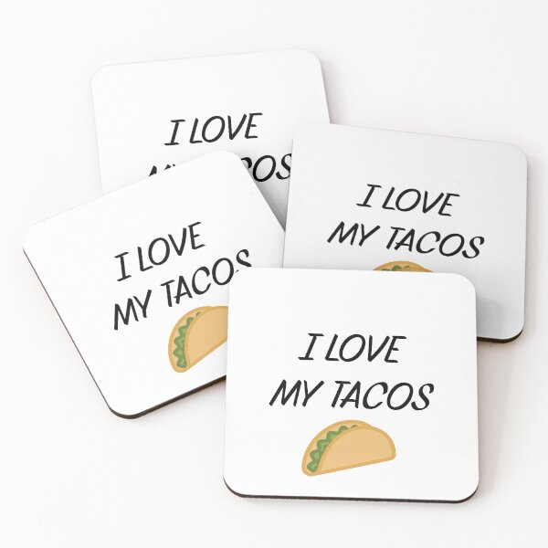 Item preview, I LOVE MY TACOS designed and sold by binmaster3000.