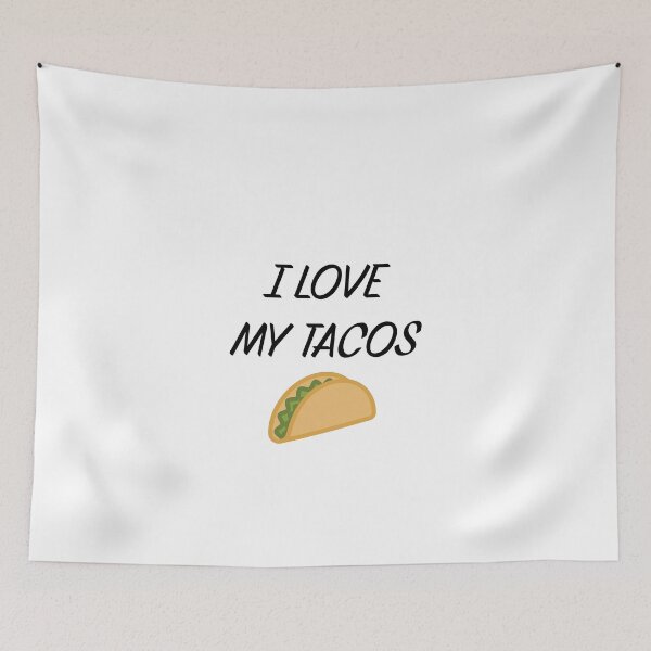 Item preview, I LOVE MY TACOS designed and sold by binmaster3000.