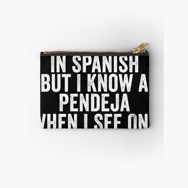 Item preview, I’m Not Fluent In Spanish But I Know a Pendeja When I See One Funny Sarcastic Spanish Humor designed and sold by 76Valeria.