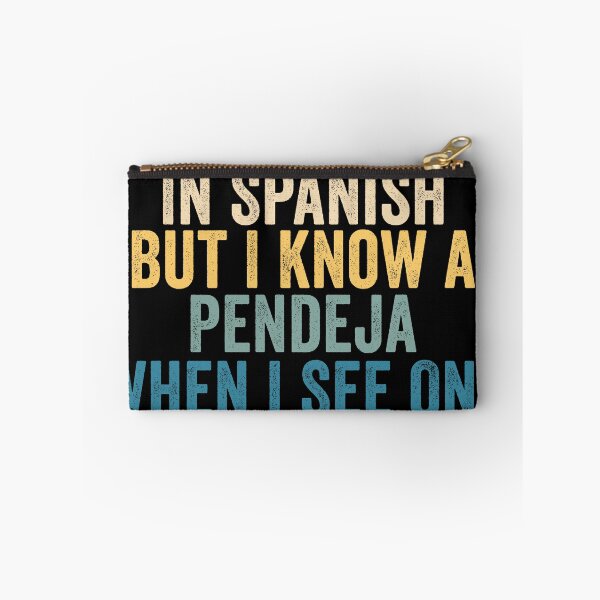 Item preview, I’m Not Fluent In Spanish But I Know a Pendeja When I See One Funny Sarcastic Spanish Humor designed and sold by 76Valeria.