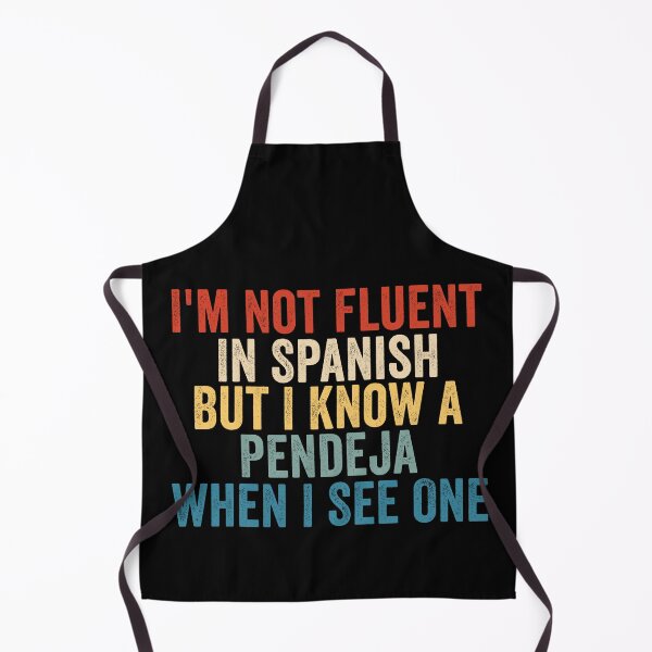 Item preview, I’m Not Fluent In Spanish But I Know a Pendeja When I See One Funny Sarcastic Spanish Humor designed and sold by 76Valeria.