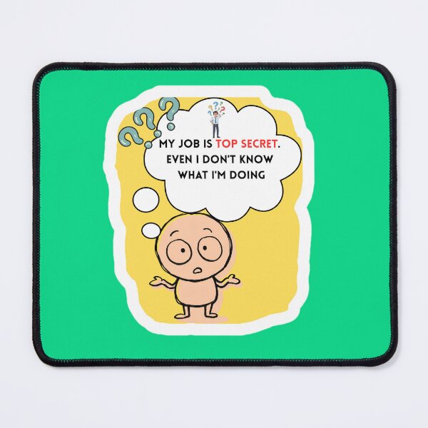 Item preview, My Job Is Top Secret Funny Corporate Office Humor Shirt designed and sold by MariaPCMaria.