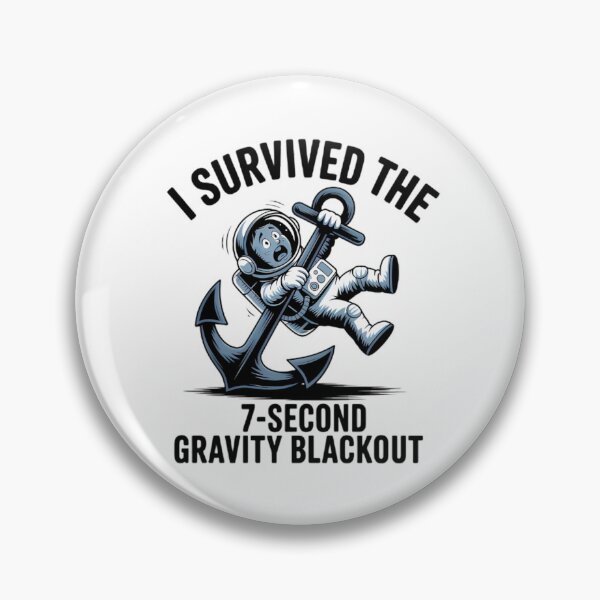 Item preview, I Survived The 7 Second Gravity Blackout Funny NASA Meme August 12 2026 designed and sold by HelloCal.
