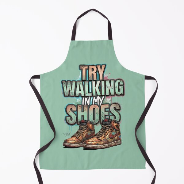 Item preview, Try Walking In My Shoes - Graffiti designed and sold by digitalbob60.