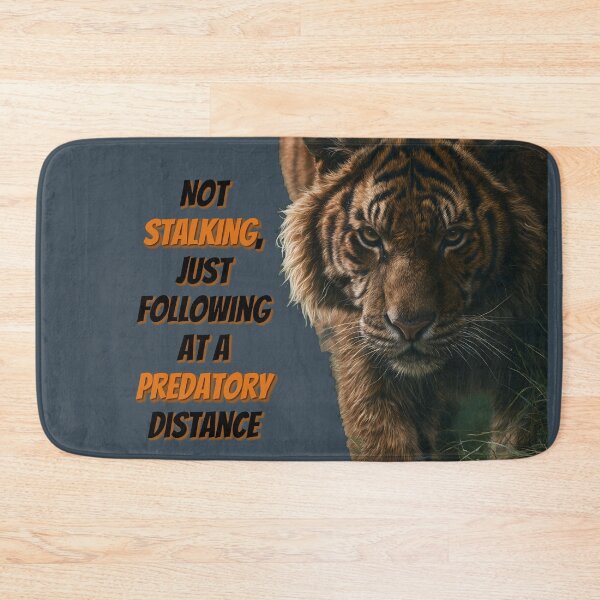 Item preview, Tiger 'Not' Stalking Prey, Wildlife designed and sold by GuildedWordGraphics.