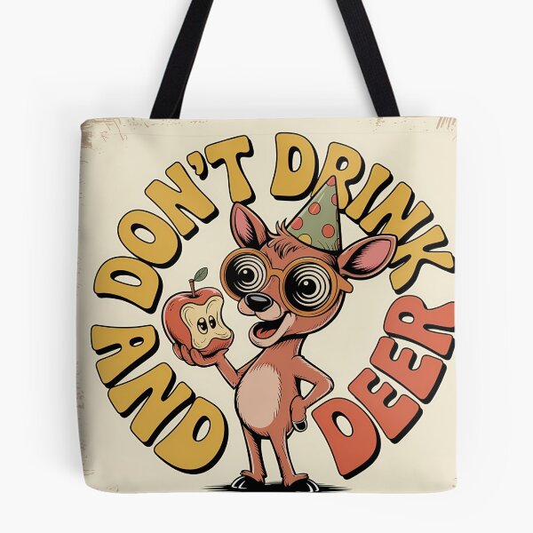 Item preview, Dont Drink and Deer Funny Avoid Hitting Deer Road Safety Meme designed and sold by HelloCal.