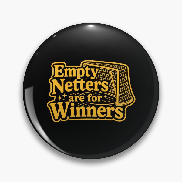 Item preview, Hockey Goal Empty Netters Are For Winners Graphic designed and sold by SonnyGilmore.