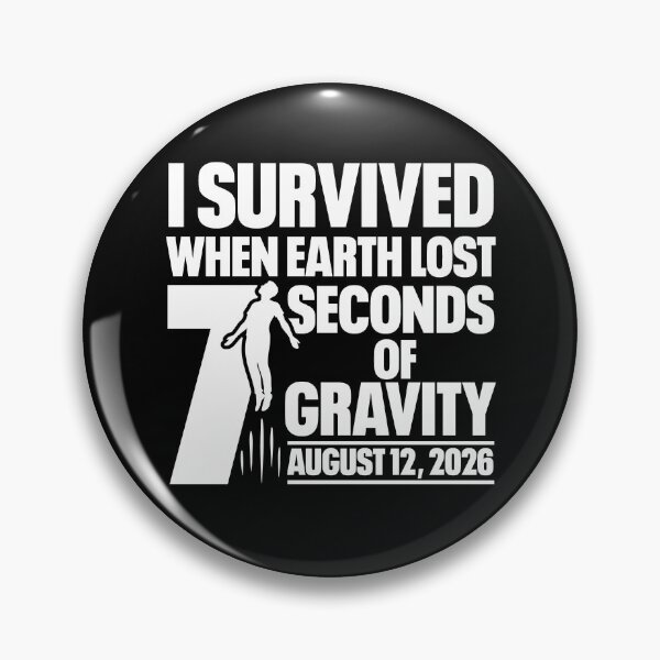 Item preview, I Survived when earth lost 7 seconds of gravity designed and sold by B1ack Sword.