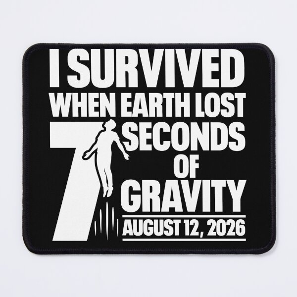 Item preview, I Survived when earth lost 7 seconds of gravity designed and sold by B1ack Sword.