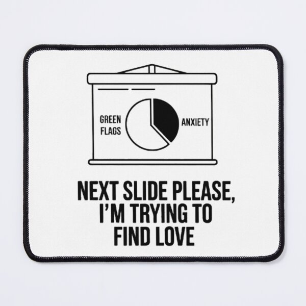 Item preview, Next Slide Please Trying To Find Love Funny Corporate Presentation Dating Meme designed and sold by HelloCal.