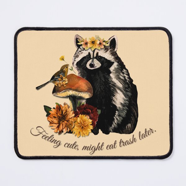 Item preview, Feeling Cute Trash Panda Raccoon designed and sold by ArtistsAtticWI.