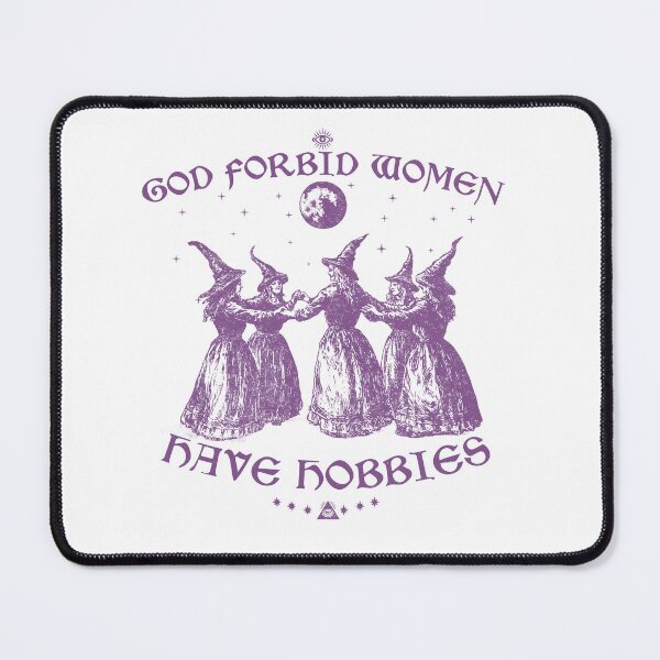 Item preview, God Forbid Women Have Hobbies designed and sold by delllsdesigns.