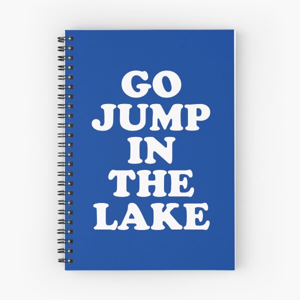 Item preview, Go Jump In The Lake #4 designed and sold by SalahBlt.
