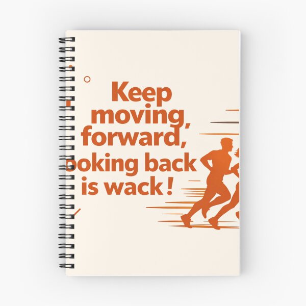 Item preview, Keep moving forward,looking back is wack ! designed and sold by Resilient Roots Customs Oakland.