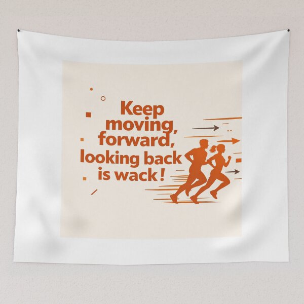 Item preview, Keep moving forward,looking back is wack ! designed and sold by Resilient Roots Customs Oakland.
