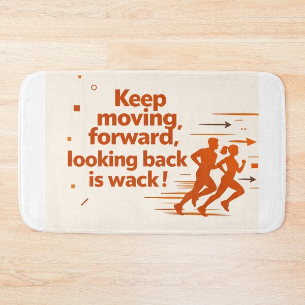 Item preview, Keep moving forward,looking back is wack ! designed and sold by Resilient Roots Customs Oakland.