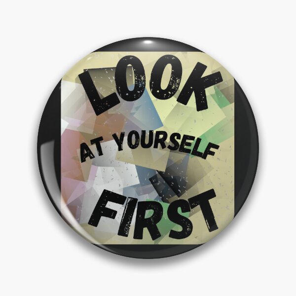 Item preview, Look At Yourself First Motivational Quote designed and sold by MIKEASHOP156.