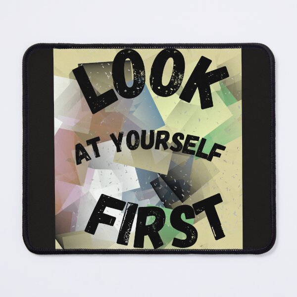 Item preview, Look At Yourself First Motivational Quote designed and sold by MIKEASHOP156.