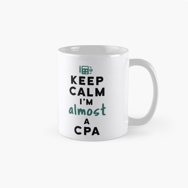 Item preview, Keep Calm I'm  Almost a CPA Accountant  designed and sold by jaygo.