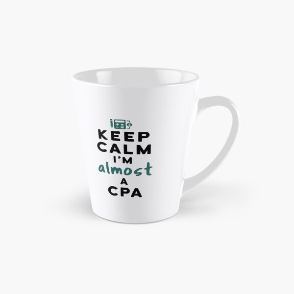 Item preview, Keep Calm I'm  Almost a CPA Accountant  designed and sold by jaygo.