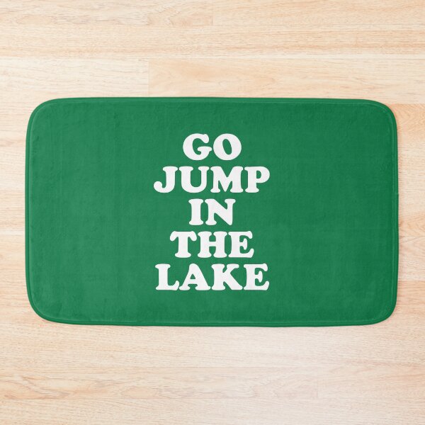 Item preview, Go Jump In The Lake #5 designed and sold by SalahBlt.