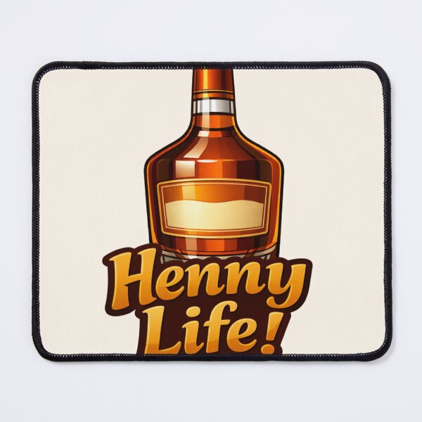 Item preview, Henny Life! designed and sold by Resilient Roots Customs Oakland.