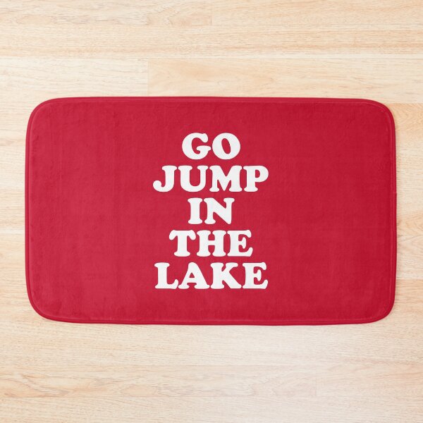Item preview, Go Jump In The Lake #6 designed and sold by SalahBlt.