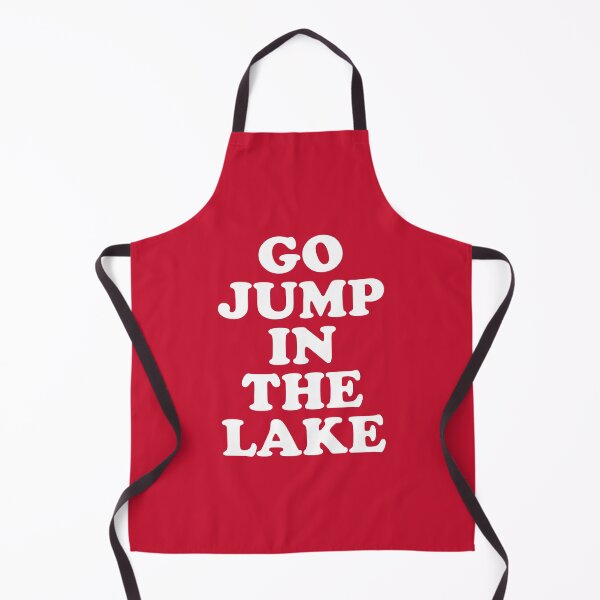 Item preview, Go Jump In The Lake #6 designed and sold by SalahBlt.